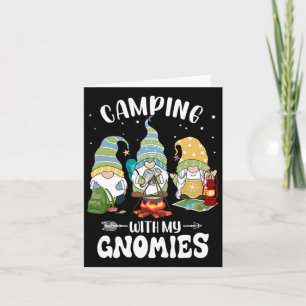 Camping With My Gnomies Funny Gnome Camp Card