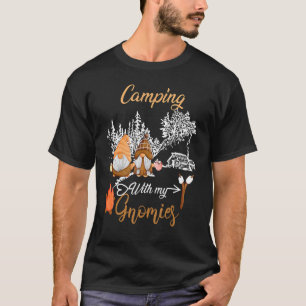 Camping With My Gnomies  Gnome Camp Women Men And  T-Shirt