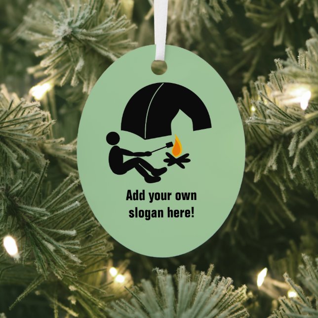 Camping with Tent and Campfire - your own text Metal Ornament (Insitu)
