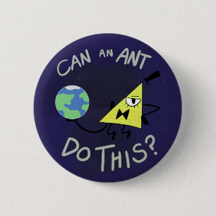 Can An Ant Do This? 2 Inch Round Button