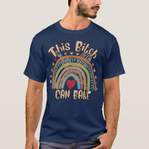 Can Bake - Girl Loves Baking Funny Humour 732 T-Shirt