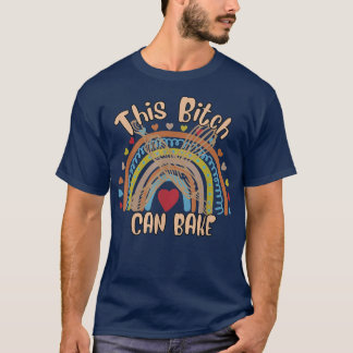 Can Bake - Girl Loves Baking Funny Humour 732 T-Shirt
