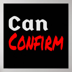 Can Confirm LetterKenny Funny Humor Canada Poster