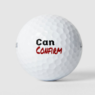 Can Confirm LetterKenny Funny Humour Canada Golf Balls