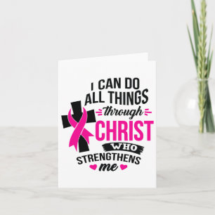 Can Do All Things Through Christ Breast Cancer Awa Card