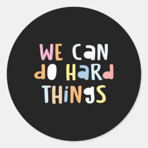 Can Do Hard-things Teacher Back To School 1 Classic Round Sticker
