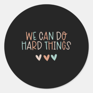 Can Do Hard-things Teacher Back To School Classic Round Sticker