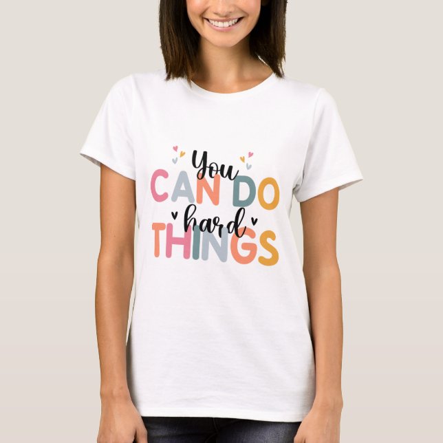 Can Do Hard Things Test Day Testing Teacher  T-Shirt (Front)