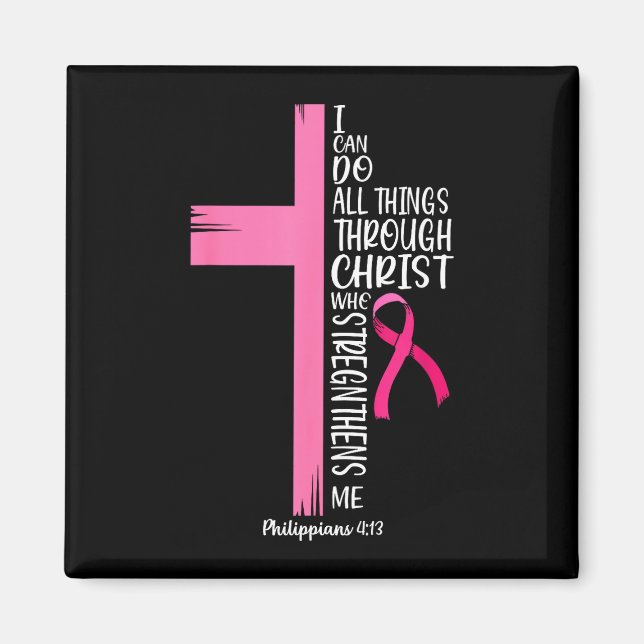 Can do things through christ breast cancer magnet (Front)