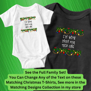 Can Edit Text, I'm With Mom, Matching Christmas    Baby Bodysuit