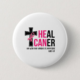 Can Heal Cancer Christian Ribbon Breast Cancer Awa 2 Inch Round Button