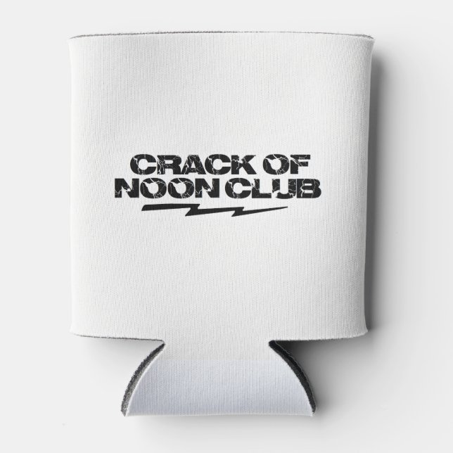 Can Huggie Crack of Noon Club Can Cooler (Front)