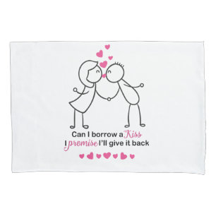 Can I Borrow a Kiss Cute Couple Design Pillowcase