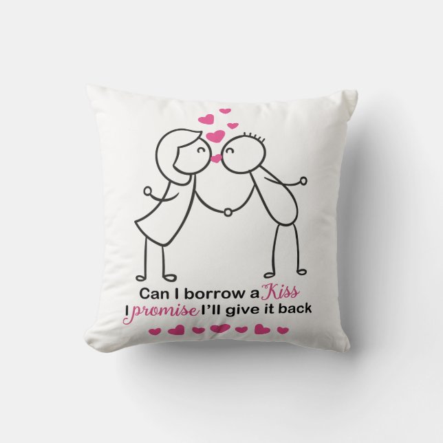 Can I Borrow a Kiss Cute Couple Design Throw Pillow (Front)