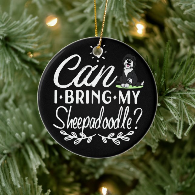Can I Bring My Sheepadoodle - Sheepadoodle lovers Ceramic Ornament (Tree)