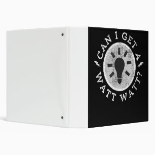 Can I Get a Watt Funny Lovers Electrician Engineer Binder