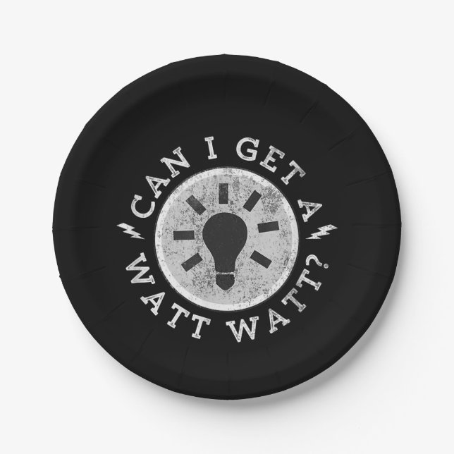 Can I Get a Watt Funny Lovers Electrician Engineer Paper Plate (Front)