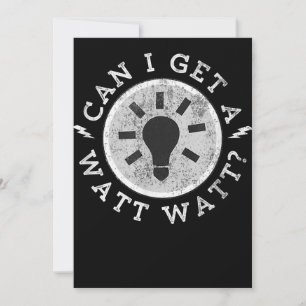 Can I Get a Watt Funny Lovers Electrician Engineer Thank You Card