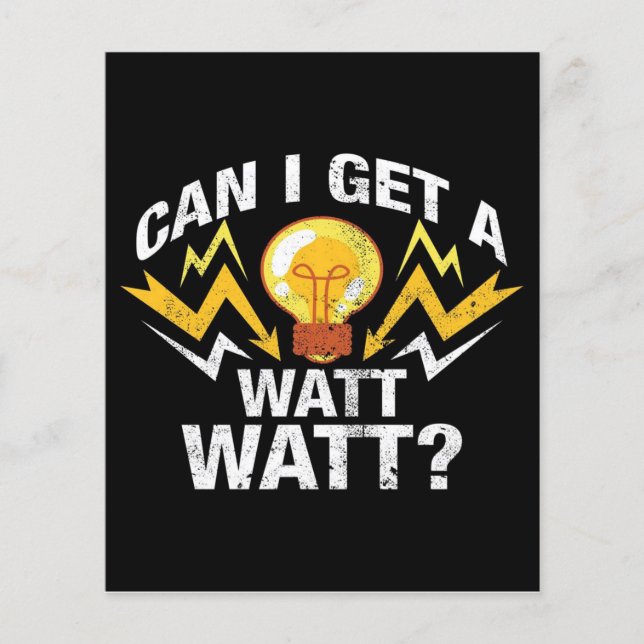 Can I get a Watt Watt? - Cute Electrician Flyer (Front)