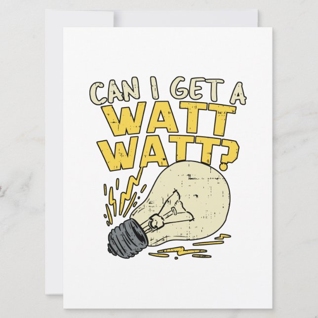 Can I Get A Watt Watt? Electrician Electrical Gift Announcement (Front)
