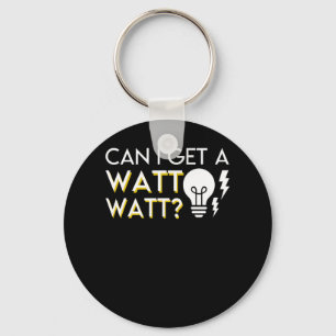Can I Get A Watt Watt Electrician Pride Shirt Keychain