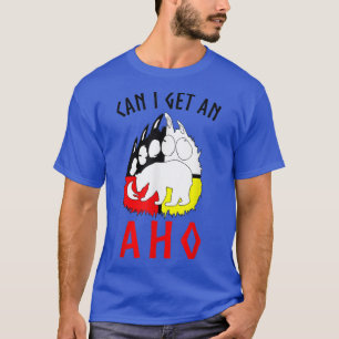 Can I Get An AHO Bear Paw T-Shirt