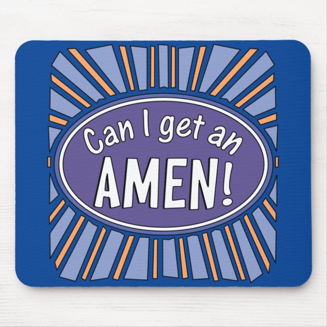 Can I get an AMEN!   Mouse Pad (Front)