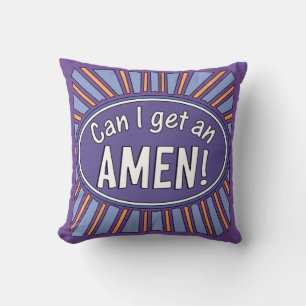 Can I get an AMEN! Throw Pillow