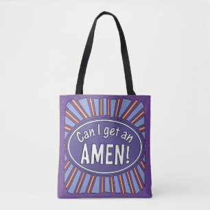 Can I get an AMEN! Tote Bag