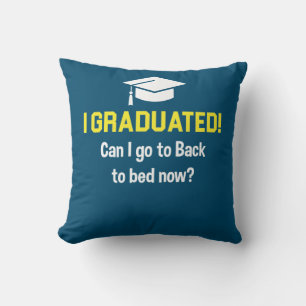 Can I go to Bed Now 2022 Graduate Graduation Throw Pillow