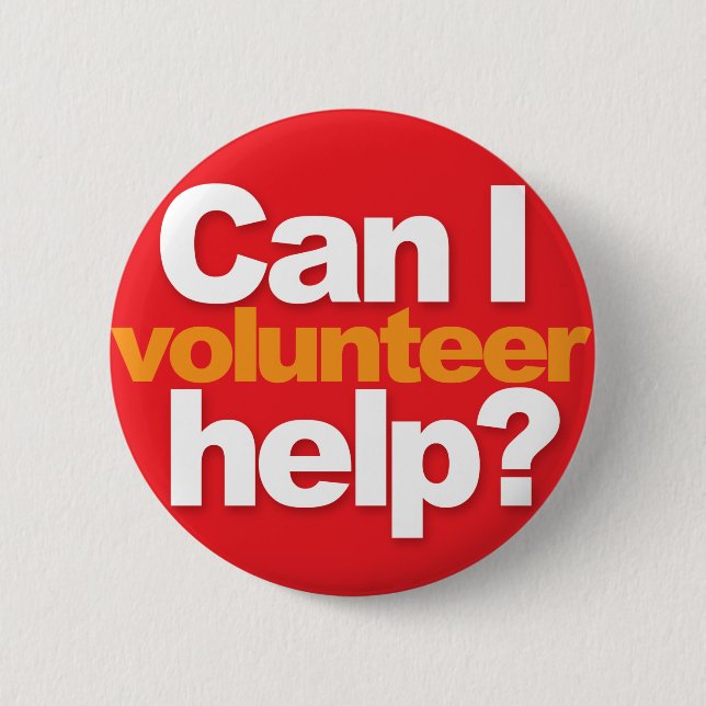 Can I help? volunteer 2 Inch Round Button (Front)
