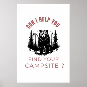 Can I Help You Find Your Campsite? – Funny Bear Ca Poster