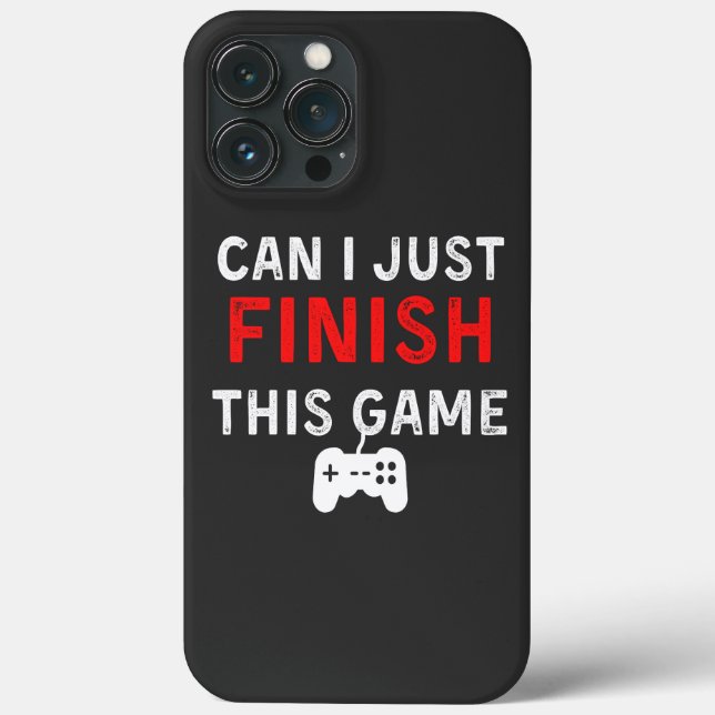 Can I just finish this Game, Funny Gamer Quote Case-Mate iPhone Case (Back)