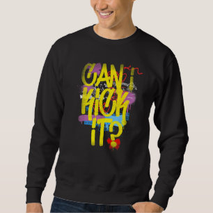 Can I Kick It 80s 90s Hip Hop B Boy Old School Rap Sweatshirt
