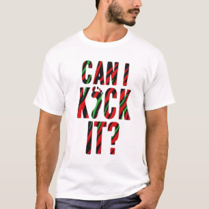 Can I Kick It? T-Shirt