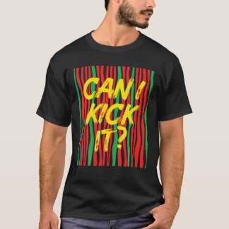 Can I Kick It? Yes You Can! 90S Hip Hop Matching P T-Shirt