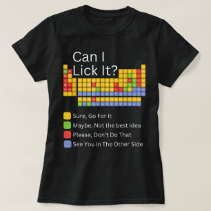 Can I Lick It 100 days of School Periodic Table T-Shirt