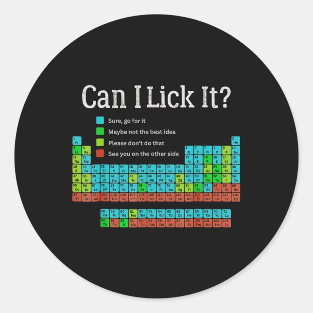 Can I Lick It Funny Back To School Periodic Table  Classic Round Sticker (Front)