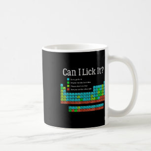 Can I Lick It Funny Back To School Periodic Table  Coffee Mug