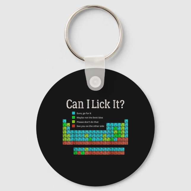 Can I Lick It Funny Back To School Periodic Table  Keychain (Front)