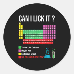 Can I Lick It Periodic Table Chart Science Teacher Classic Round Sticker