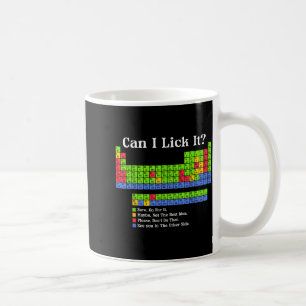 Can I Lick It Periodic Table Chart Science Teacher Coffee Mug