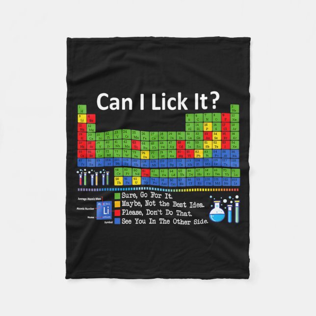 Can I Lick It Periodic Table Chart Science Teacher Fleece Blanket (Front)