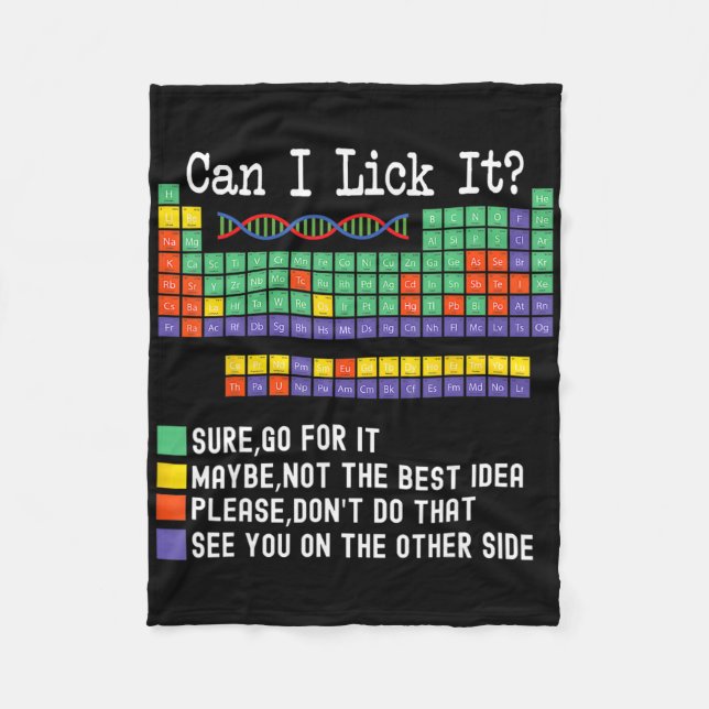 Can I Lick It Periodic Table Chart Science Teacher Fleece Blanket (Front)