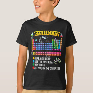 Can I Lick It Periodic Table Funny Science Chemist T-Shirt