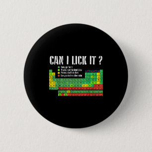 Can I Lick It Periodic Table Funny Science Teacher 2 Inch Round Button