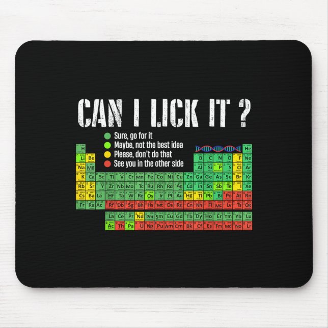 Can I Lick It Periodic Table Funny Science Teacher Mouse Pad (Front)