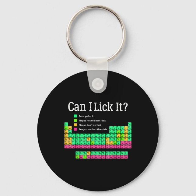 Can I Lick It Periodic Table Teacher Student Kids  Keychain (Front)