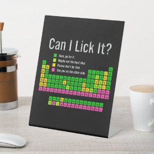 Can I Lick It Periodic Table Teacher Student Kids Pedestal Sign