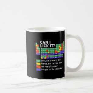 Can I Lick It Tee Periodic Table Of Elements Scien Coffee Mug